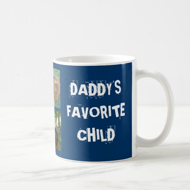 Daddy's Favorite Child... Coffee Mug (Right)