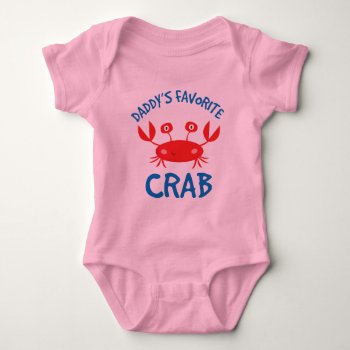 Daddys Favorite Crab (child) Baby Bodysuit by MainstreetShirt at Zazzle