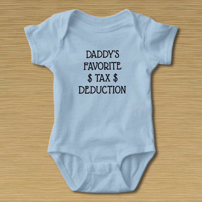 Daddy's Favorite Tax Deduction T-Shirt Baby Bodysuit (Creator Uploaded)