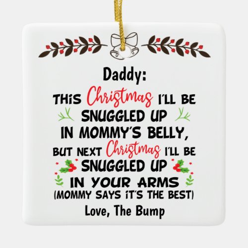 Daddys first Christmas From the bump Dad to be Ceramic Ornament