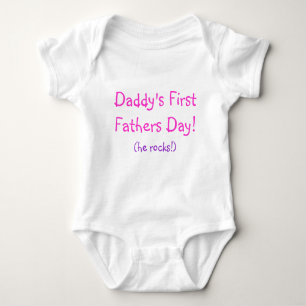 Daddy's First Fathers Day! (he rocks!) Baby Bodysuit