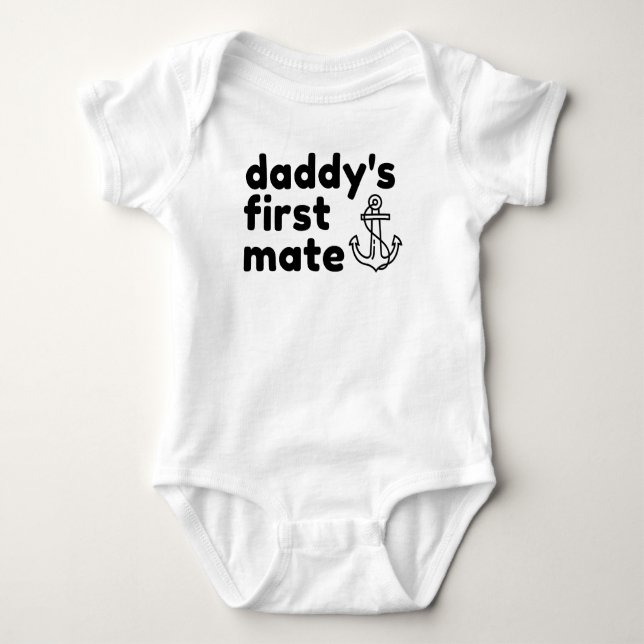 Daddy's First Mate Baby Bodysuit (Front)