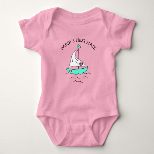 Daddys First Mate Sailboat Baby Girl Baby Bodysuit