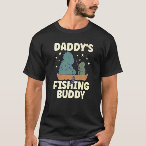 Daddys Fishing Buddy Apparel For Fisherman Access T_Shirt