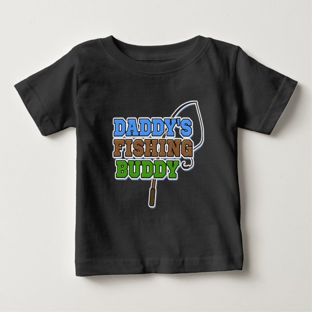 Daddy's Fishing Buddy Baby Boy shirt (Front)