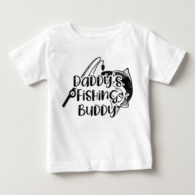 Daddy's Fishing Buddy Baby T-Shirt (Front)