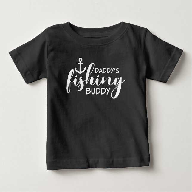 Daddy's Fishing Buddy Baby T-Shirt (Front)