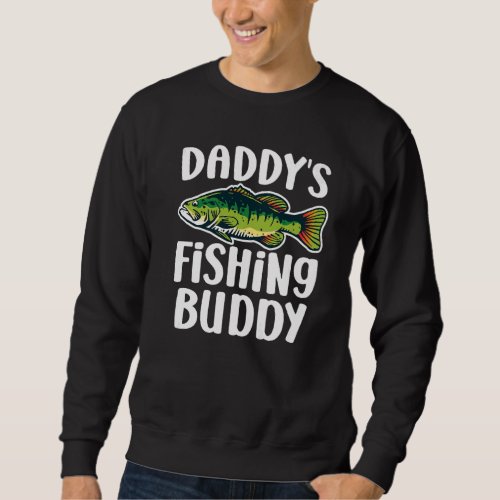 Daddys Fishing Buddy Boy Girl Fish Father Kid Mat Sweatshirt