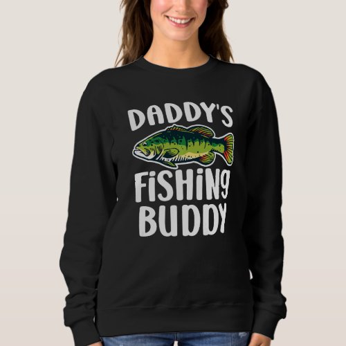 Daddys Fishing Buddy Boy Girl Fish Father Kid Mat Sweatshirt