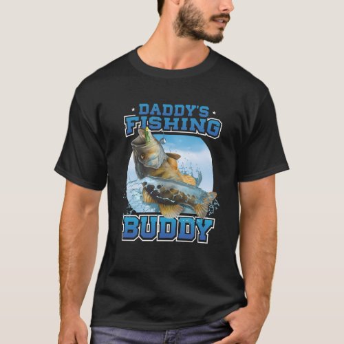 Daddys Fishing Buddy For And T_Shirt