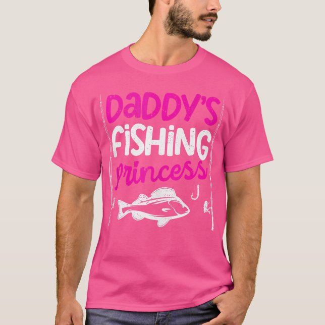 Daddy'S Fishing Princess Daughter Fishermen Reel C T-Shirt (Front)