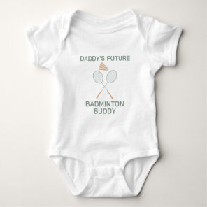 Daddy's Future Badminton Buddy - Badminton Baby Bodysuit