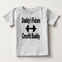 Daddy's future CrossFit buddy t-shirt