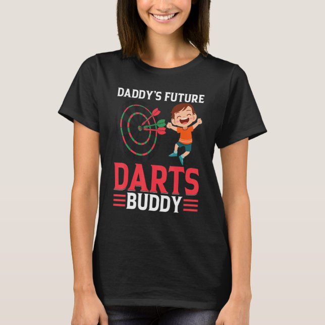 Daddy's Future Darts Buddy  Darts Player Boy Darts T-Shirt (Front)