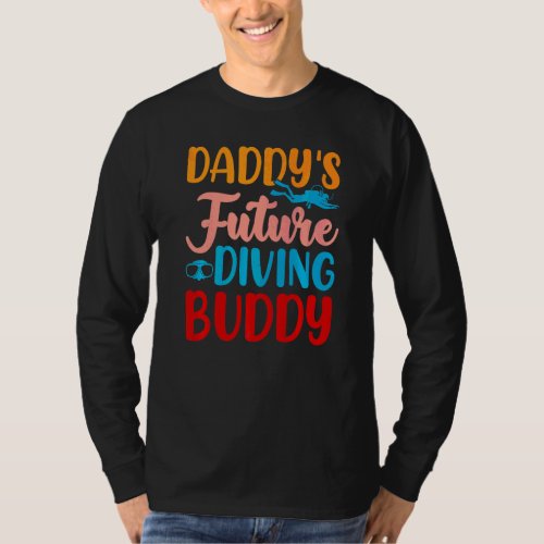 Daddys Future Diving Buddy Fathers Day T_Shirt