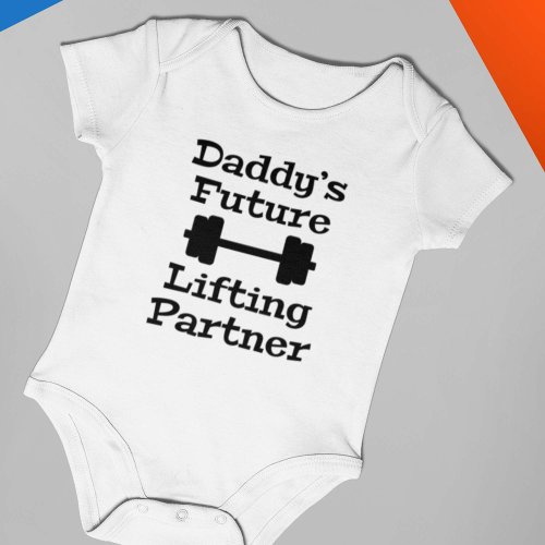 Daddys Future Lifting Partner Baby Bodysuit