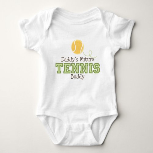 Daddys Future Tennis Buddy Baby Baby Bodysuit