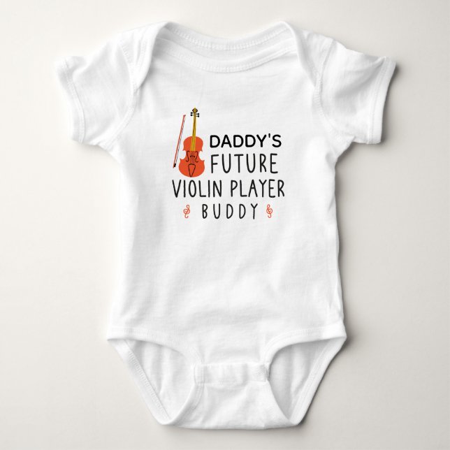 Daddy's Future Violin Player Buddy Musician Baby Bodysuit (Front)