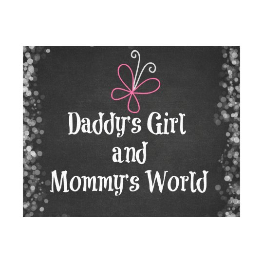 Daddy's Girl and Mommy's World Quote Canvas Print | Zazzle.com