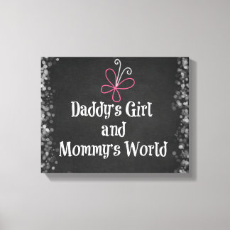 Daddy's Girl and Mommy's World Quote Canvas Print