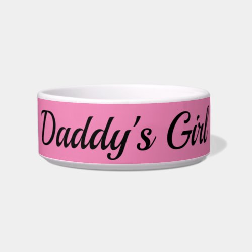 Daddys Girl Bowl