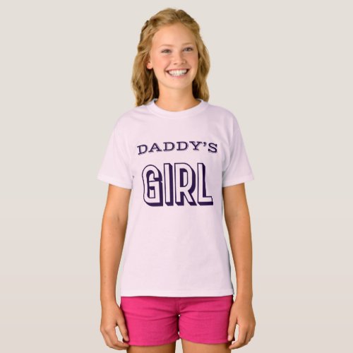 Daddys Girl Design _ Treat Yourself or Gift It  T_Shirt