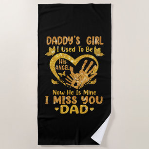 Daddy's Girl I Used To Be His Angel Father Day Beach Towel
