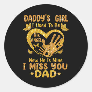Daddy's Girl I Used To Be His Angel Father Day Classic Round Sticker