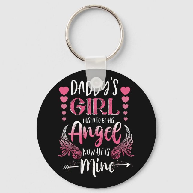 Daddy's Girl I Used To Be His Angel Now He Is Mine Keychain (Front)