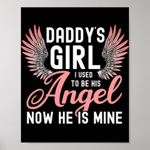 Daddy's Girl I Used To Be His Angel Now He Is Poster