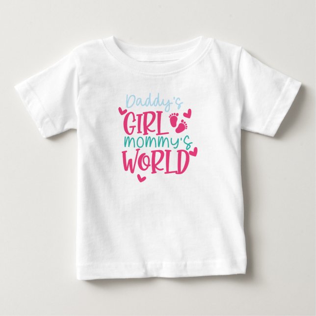 Daddys Girl Mommys World Baby T-Shirt (Front)