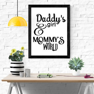 Daddy's Girl & Mommy's World Nursery Poster
