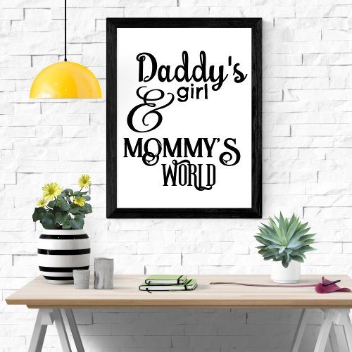 Daddys Girl  Mommys World Nursery Poster