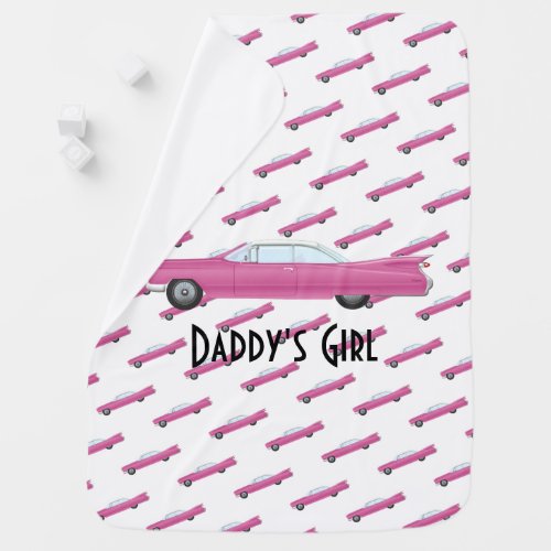 Daddys Girl Retro Vintage Pink Car Baby Blanket