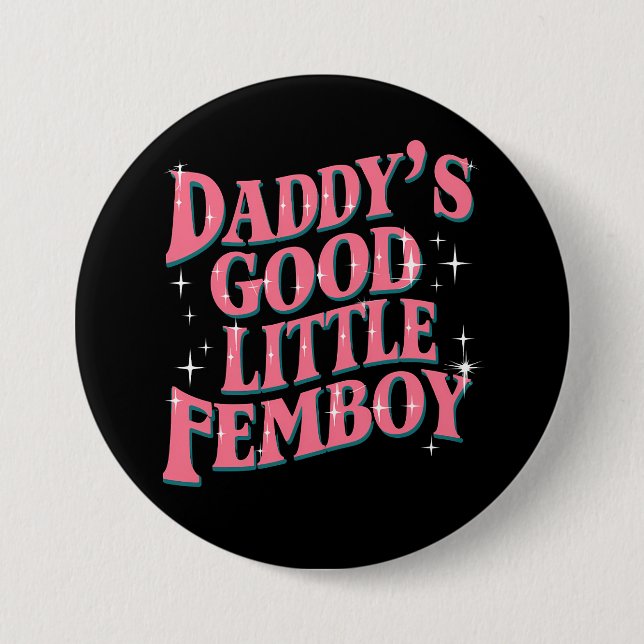 Daddy's Good Little Femboy LGBT Gay Pride Femoby Button (Front)