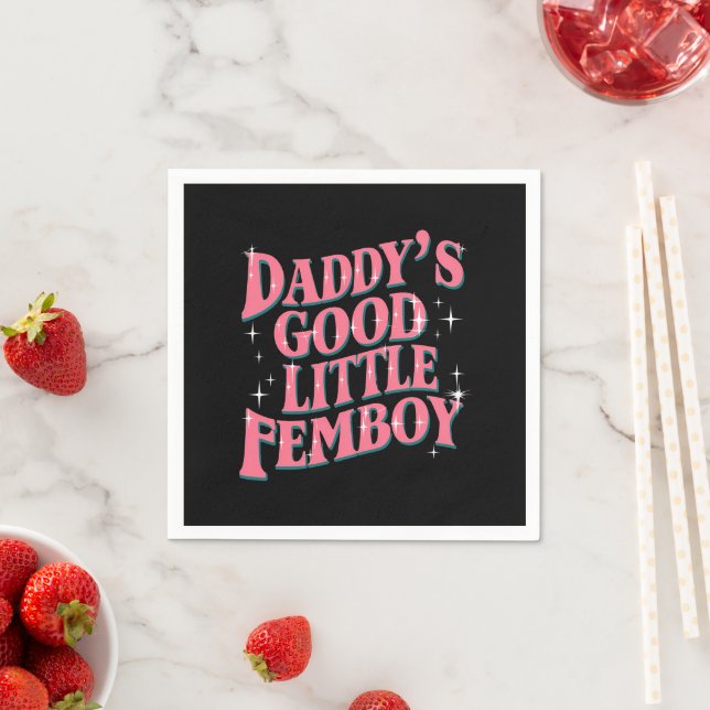 Daddy's Good Little Femboy LGBT Gay Pride Femoby Napkins (Insitu)