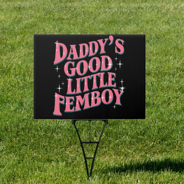 Daddy's Good Little Femboy LGBT Gay Pride Femoby Sign (Insitu)