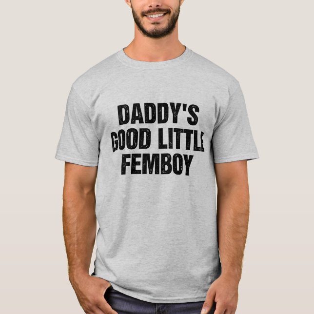 Daddy's Good Little Femboy T-Shirt (Front)