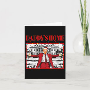 Daddy's Home For Christmas Santa Funny Trump Xmas Card