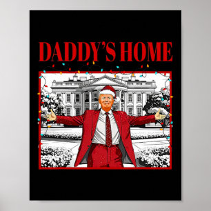 Daddy's Home For Christmas Santa Funny Trump Xmas Poster