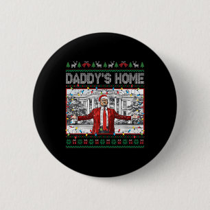 Daddy's Home Funny Santa Trump Christmas Ugly Swea Button