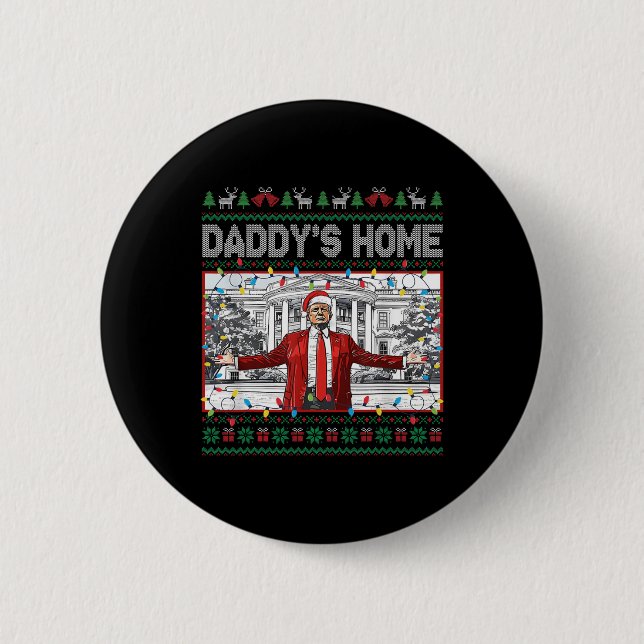 Daddy's Home Funny Santa Trump Christmas Ugly Swea Button (Front)