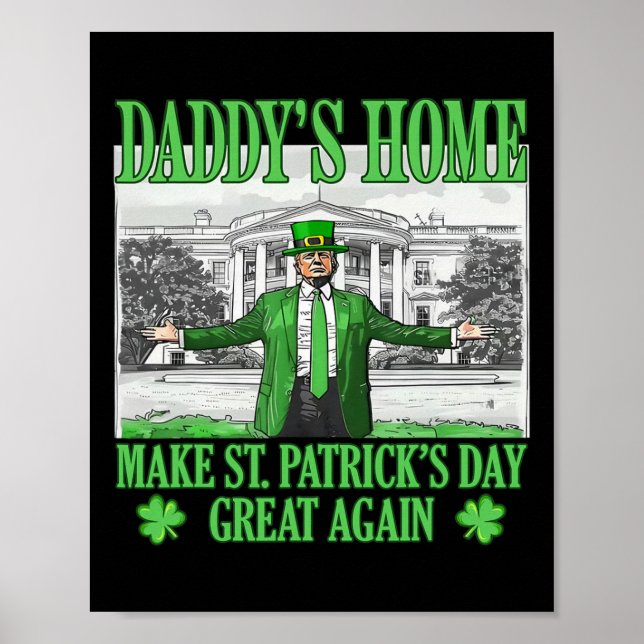 Daddy's Home Make St Patricks Day Great Again Padd Poster (Front)