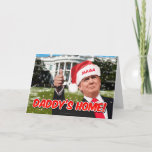 Daddy's Home President Donald Trump 2024 Funny  Holiday Card