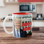 Daddy's Home President Donald Trump 2024 Win Two-Tone Coffee Mug