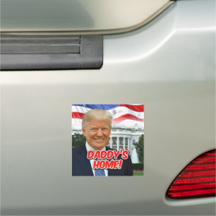 Daddy's Home President Donald Trump Victory Car Magnet