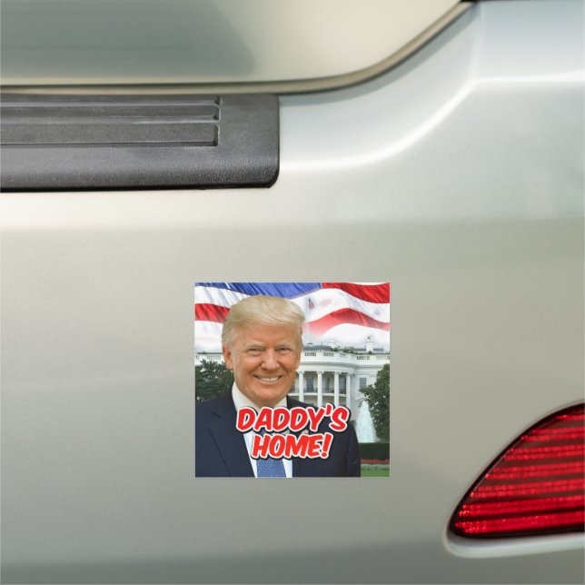 Daddy's Home President Donald Trump Victory Car Magnet (In Situ)