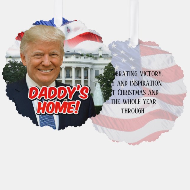 Daddy's Home President Donald Trump Victory Ornament Card (Front/Back)