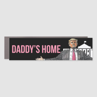 Daddy's Home President Trump Bumper Car Magnet