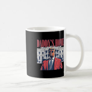 Daddys Home,trump 2024 Take America Back Coffee Mug